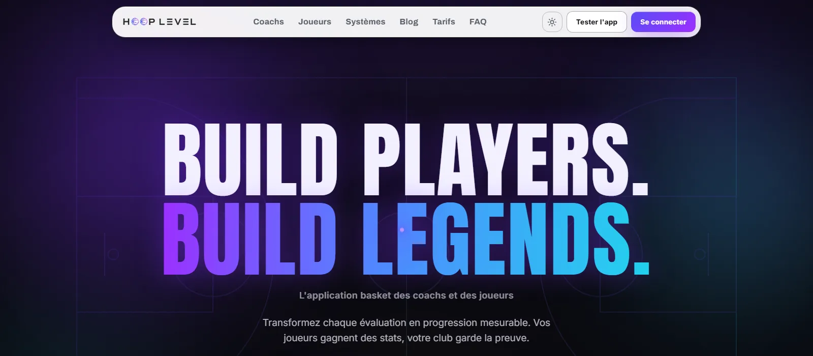 Page d’accueil du site hooplevel.fr : « Build players. Build legends. », l’application basket des coachs et des joueurs